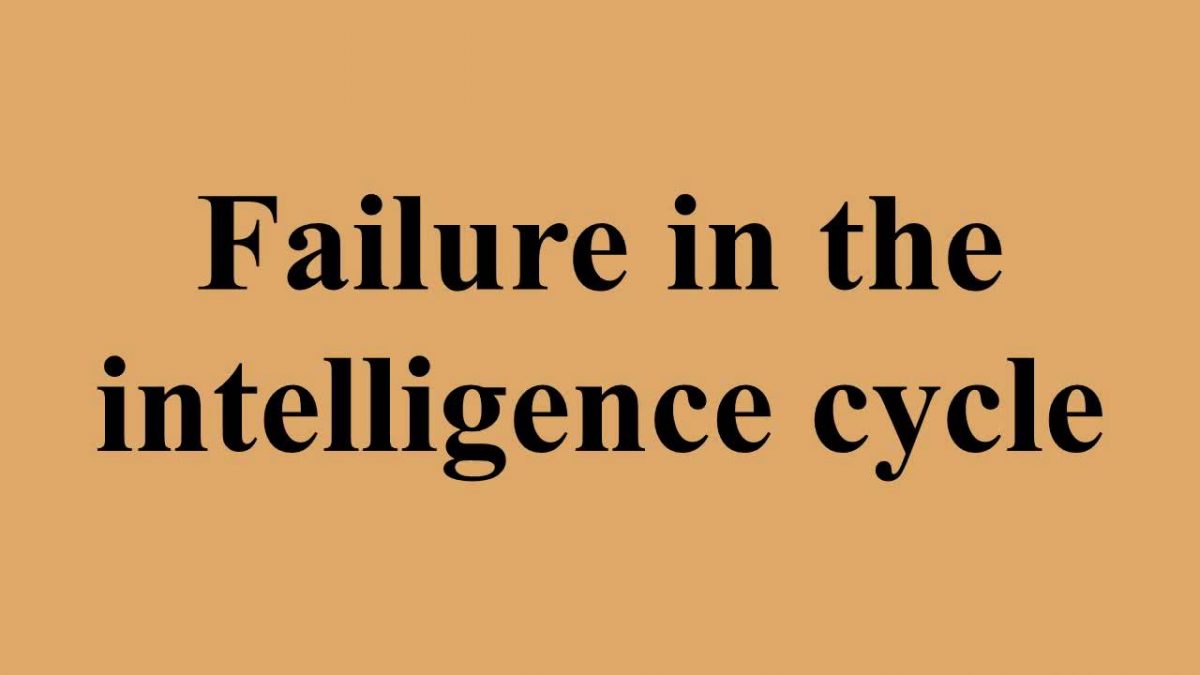 Reasons for continued intelligence failure