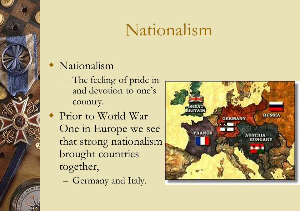 The extent of nationalism cause the First World War