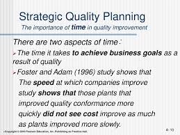 Discuss strategic quality planning and the importance of time