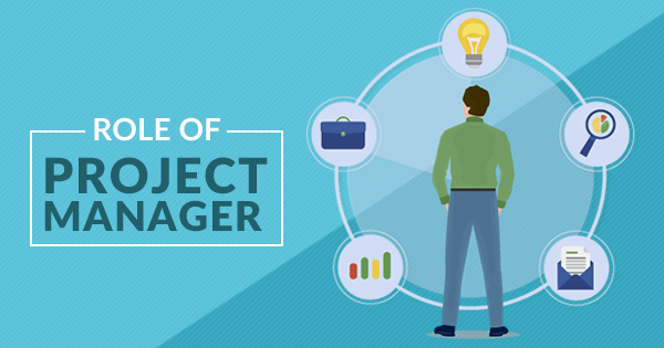 The role of the project manager in your opinion