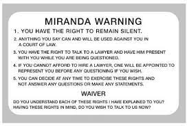 Miranda Warnings and Limitations of the Criminal Justice System