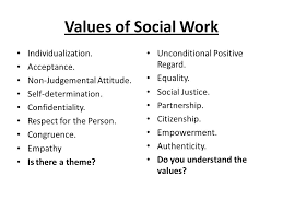 How have you incorporated social work values